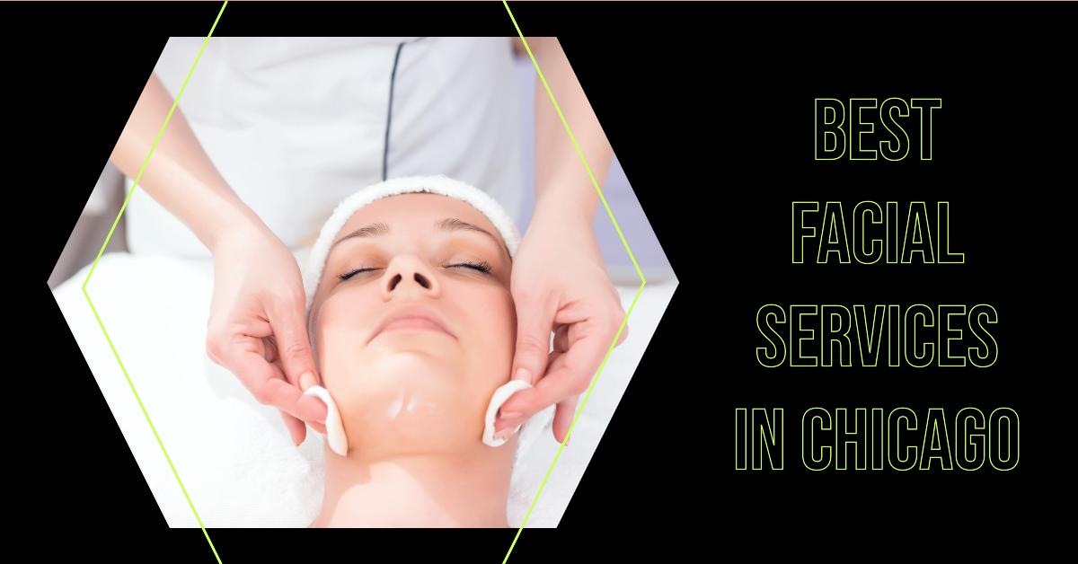 5 Best Facial Services In Chicago (2026)