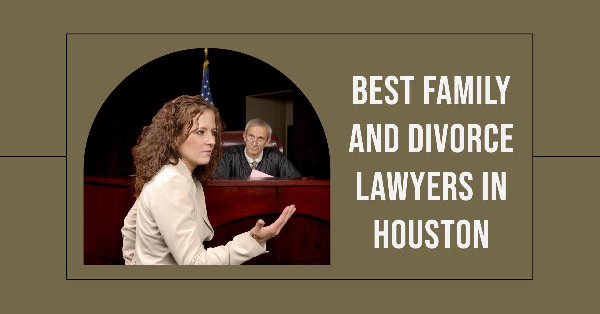 5 Best Family And Divorce Lawyers In Houston (2026)