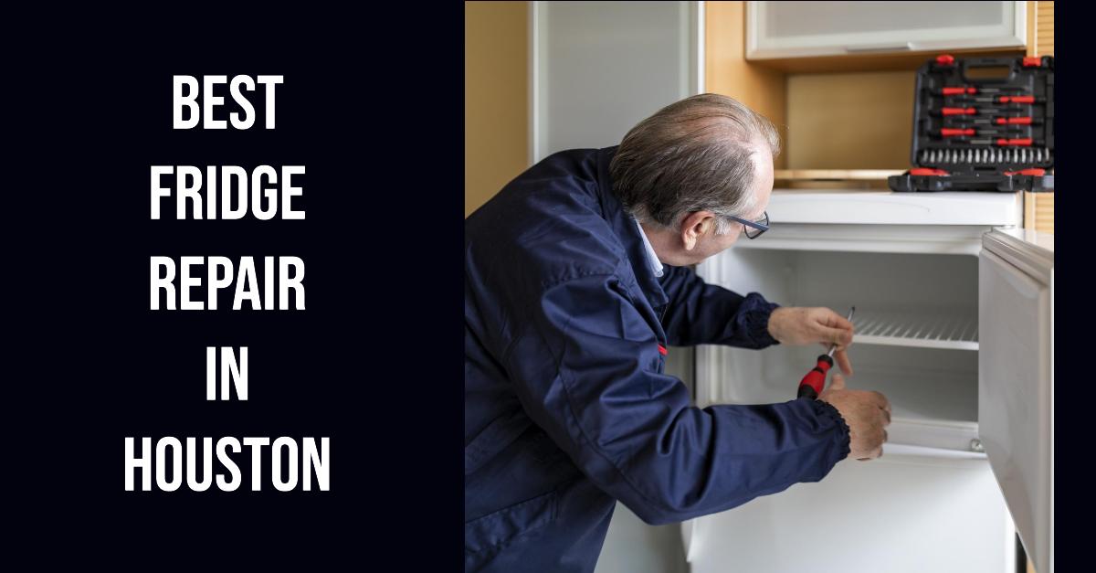 5 Best Fridge Repair In Houston (2026)