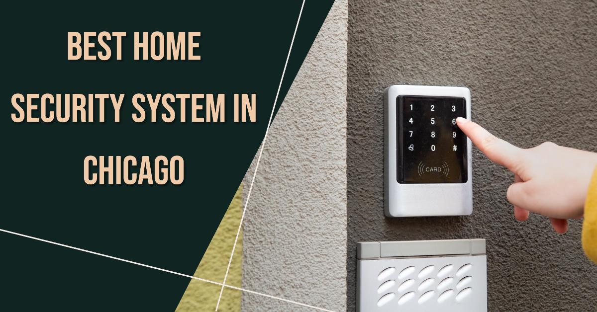 4 Best Home Security System In Chicago (2026)