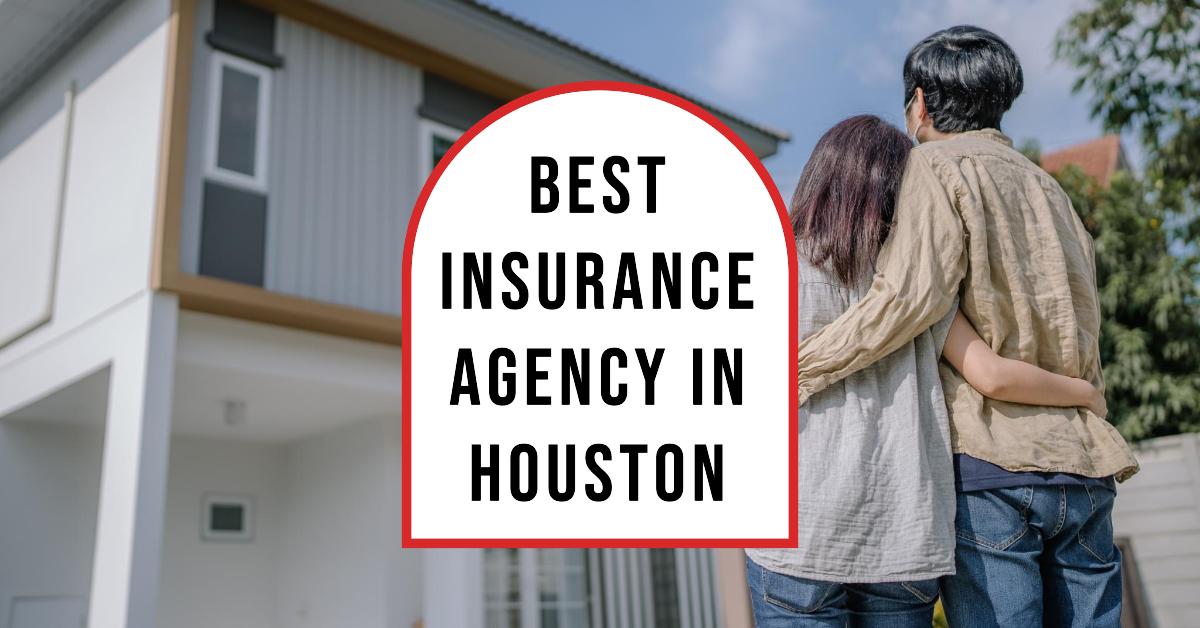 4 Best Insurance Agency In Houston (2026)