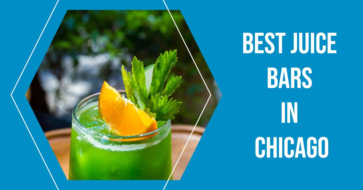 4 Best Juice Bars In Chicago (2026)
