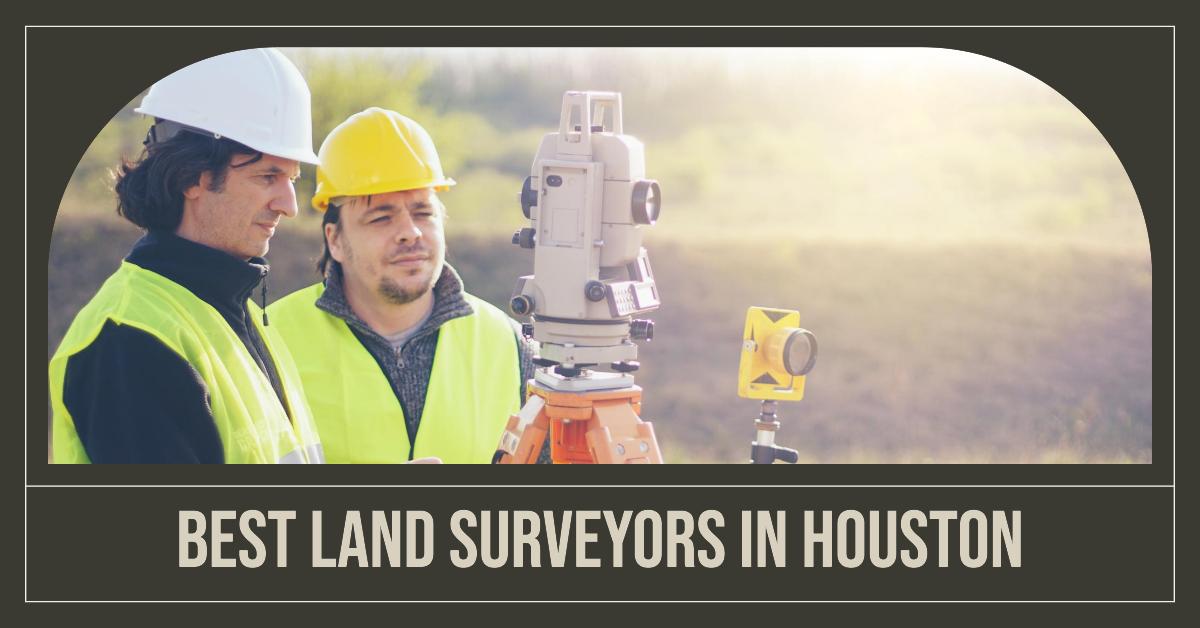 5 Best Land Surveyors In Houston (2026)