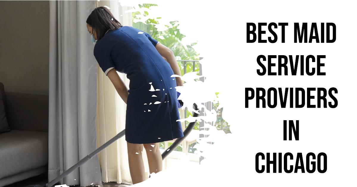 5 Best Maid Service Providers In Chicago (2026)