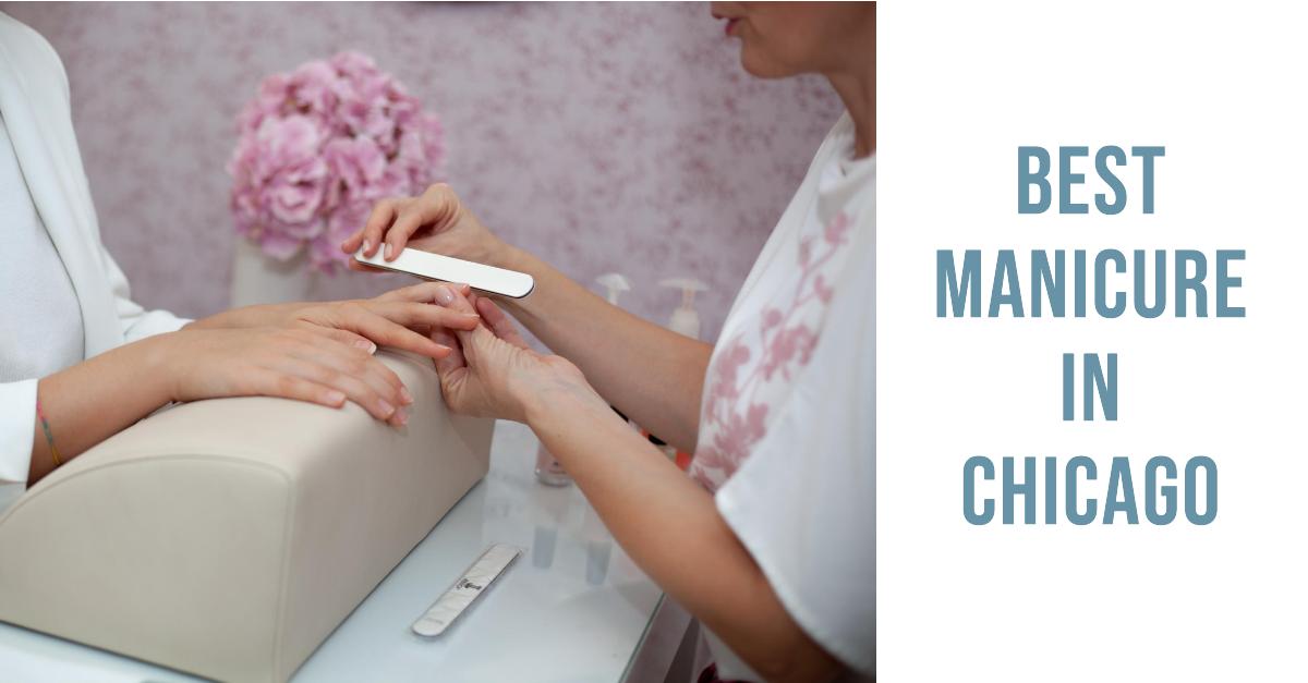5 Best Manicure In Chicago (2026)