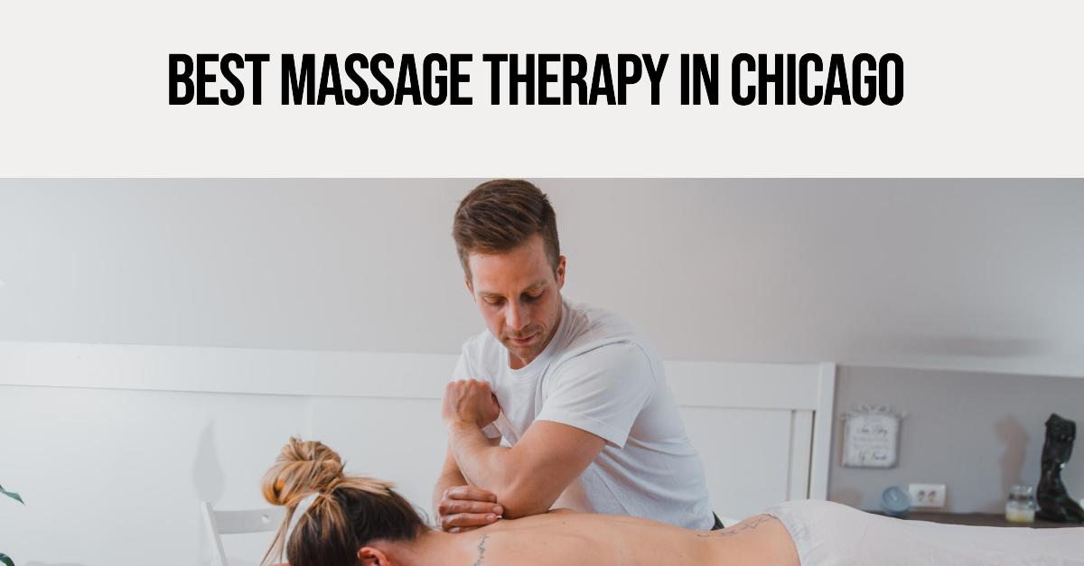 5 Best Massage Therapy In Chicago (2026)