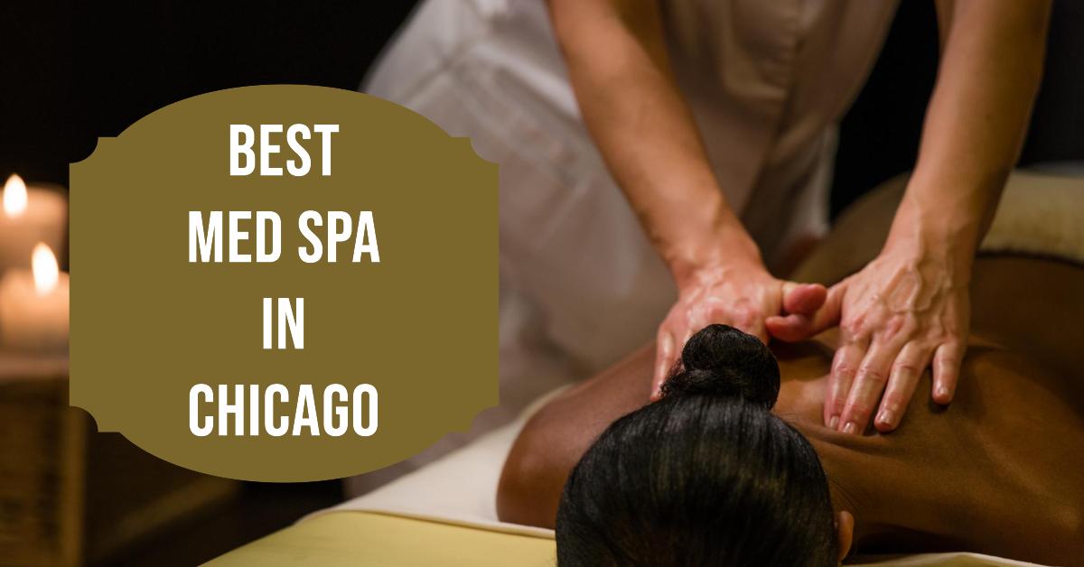 5 Best Med Spa In Chicago (2026)