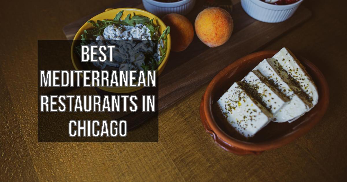 5 Best Mediterranean Restaurants In Chicago (2026)