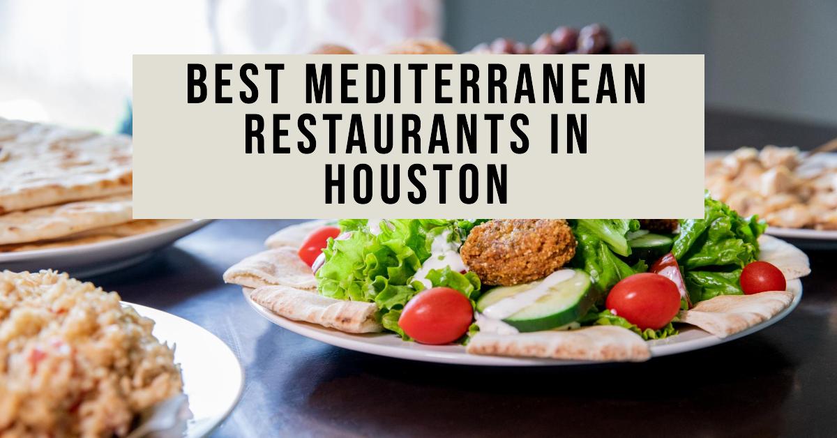 5 Best Mediterranean Restaurants In Houston (2026)
