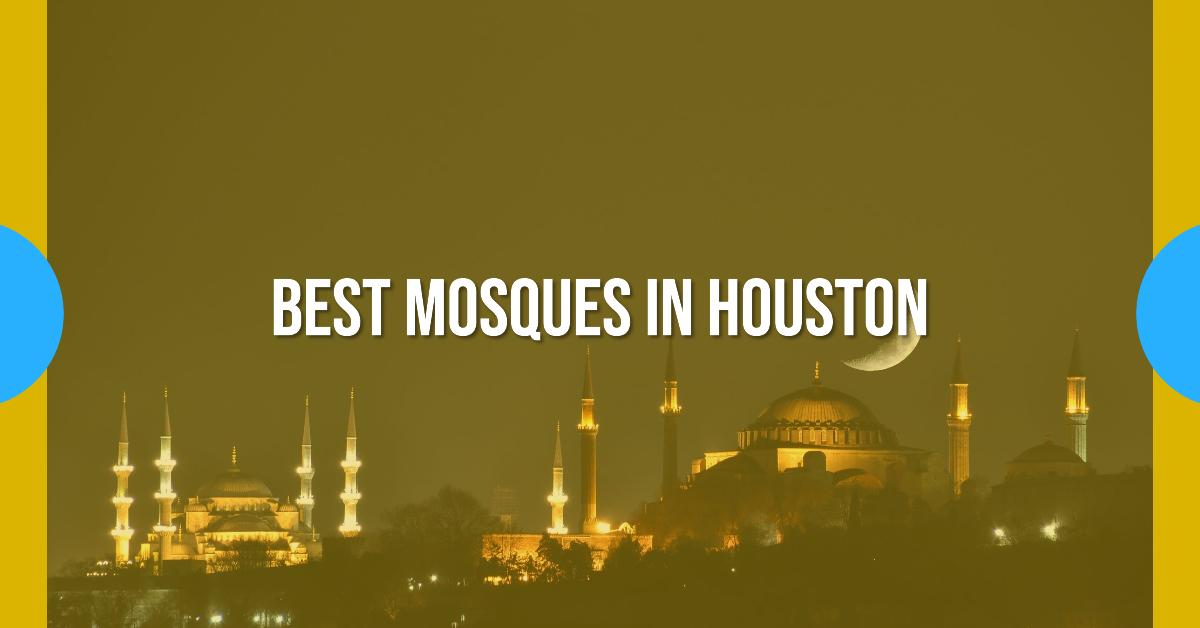 5 Best Mosques In Houston (2026)