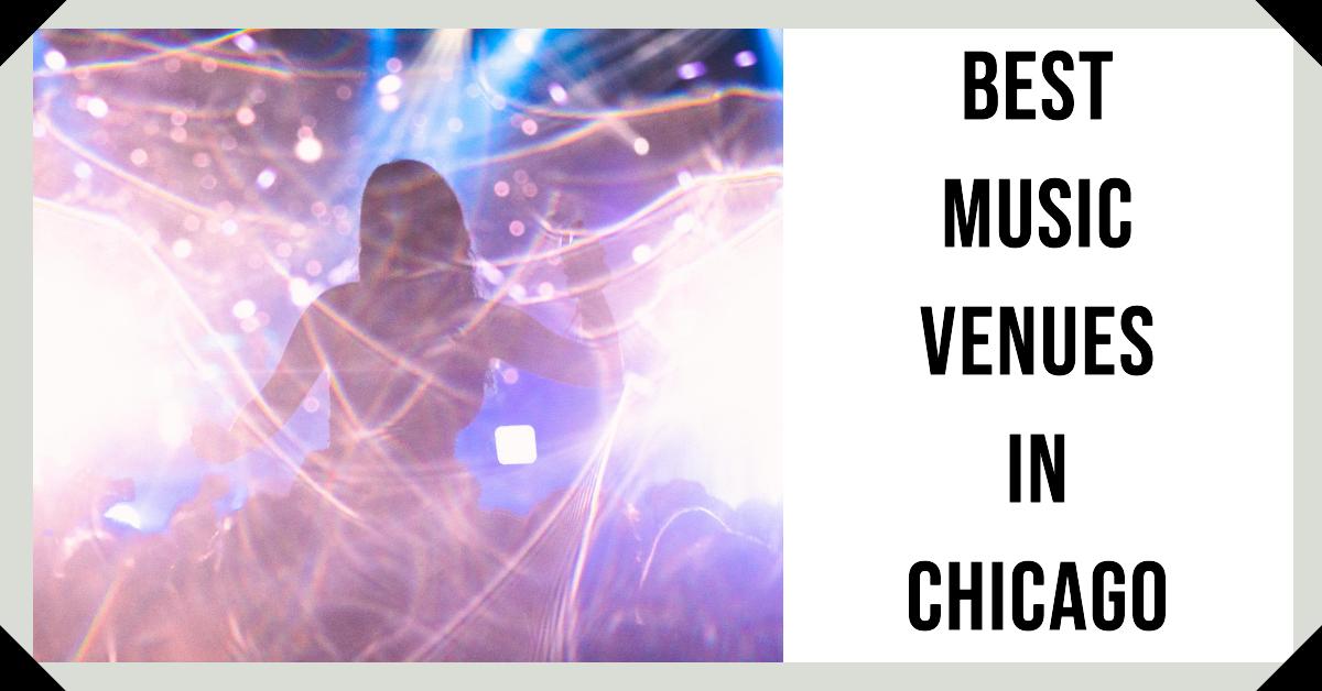 5 Best Music Venues In Chicago (2026)