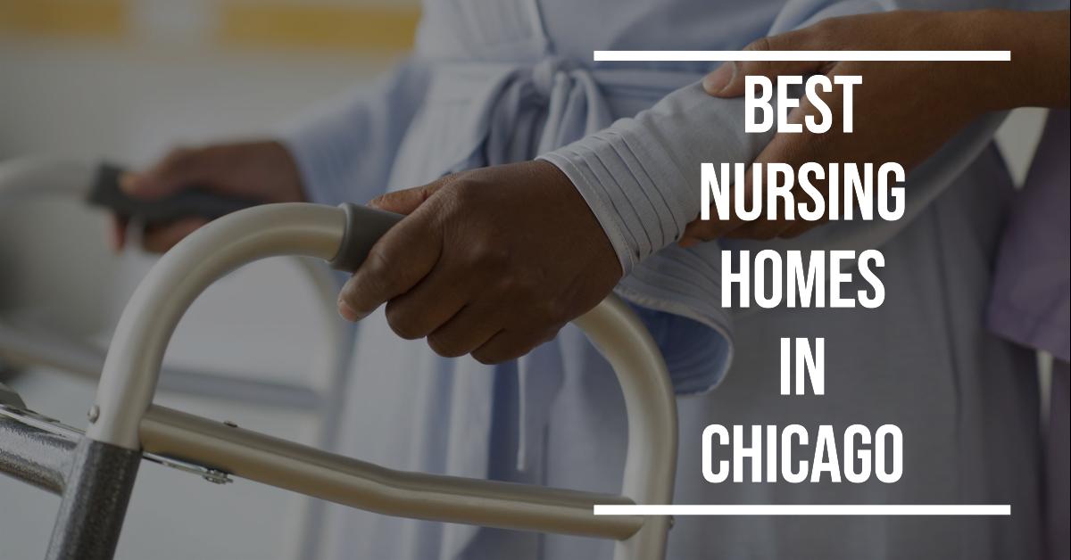 4 Best Nursing Homes In Chicago (2026)