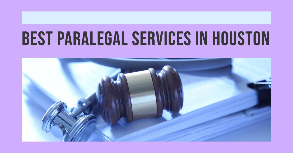3 Best Paralegal Services In Houston (2026)