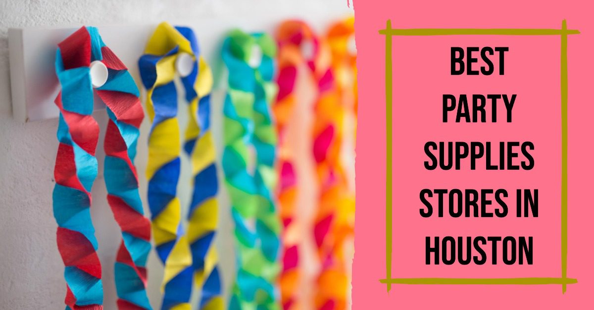 4 Best Party Supplies Stores In Houston (2026)