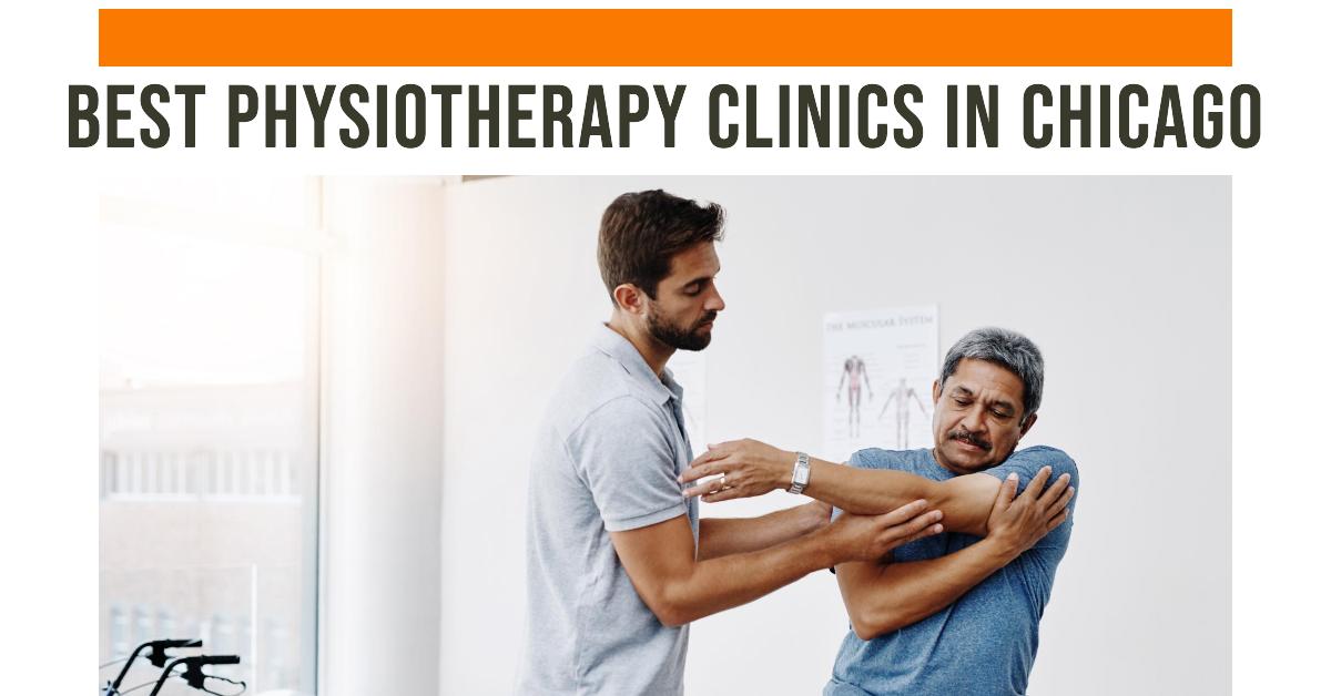 5 Best Physiotherapy Clinics In Chicago (2026)