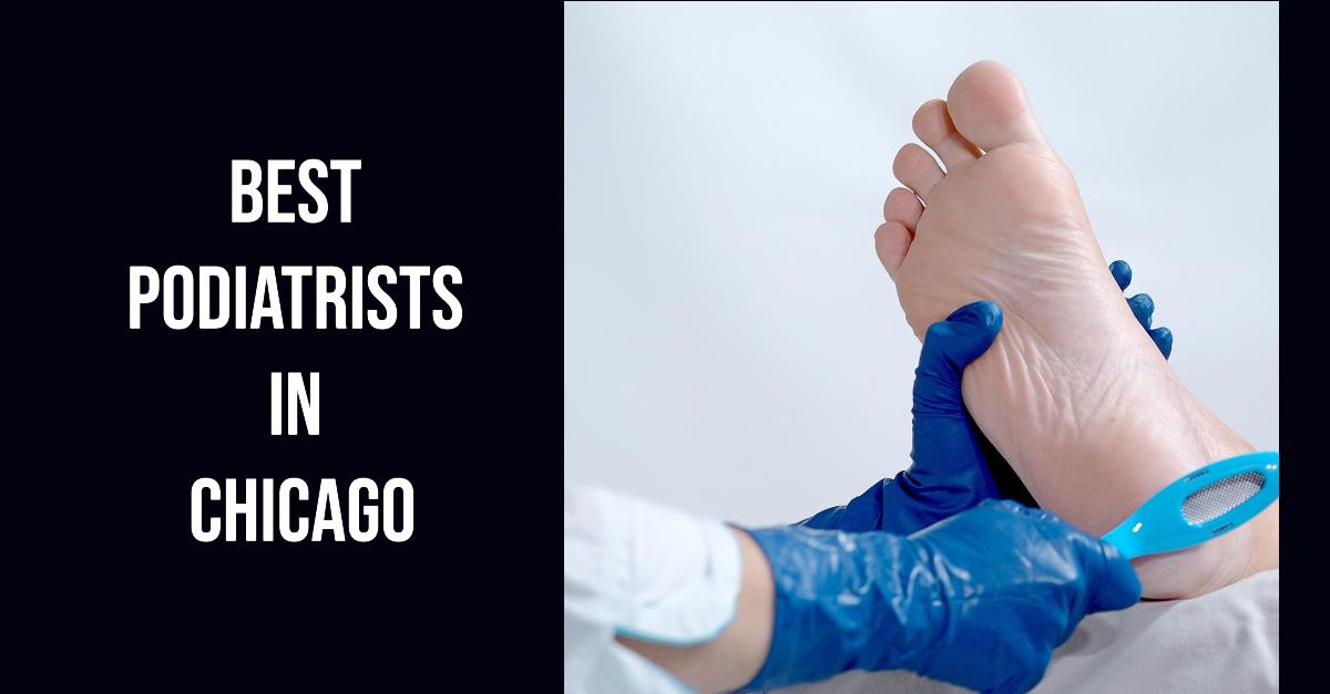 5 Best Podiatrists In Chicago (2026)