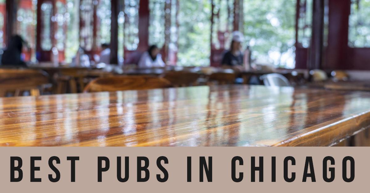 5 Best Pubs In Chicago (2026)