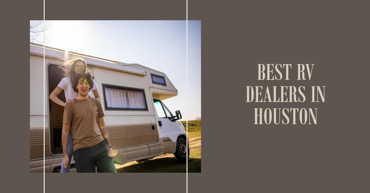 5 Best Rv Dealers In Houston (2026)