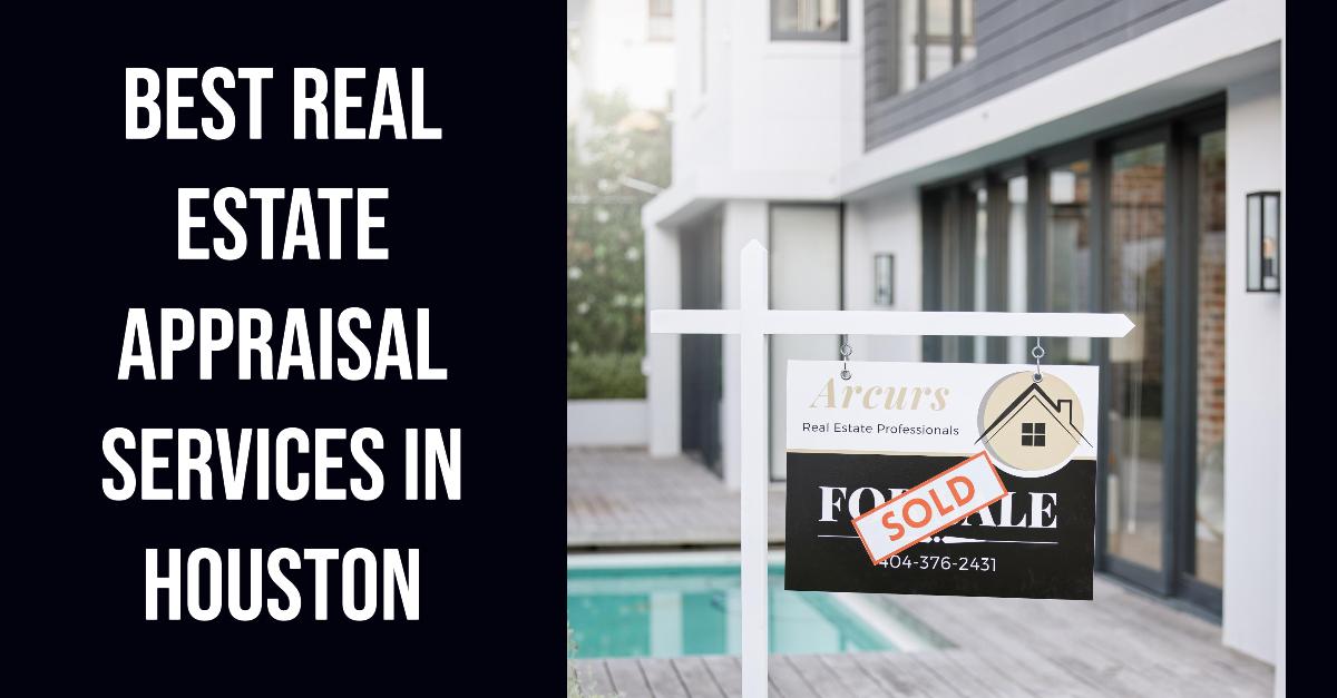 4 Best Real Estate Appraisal Services In Houston (2026)