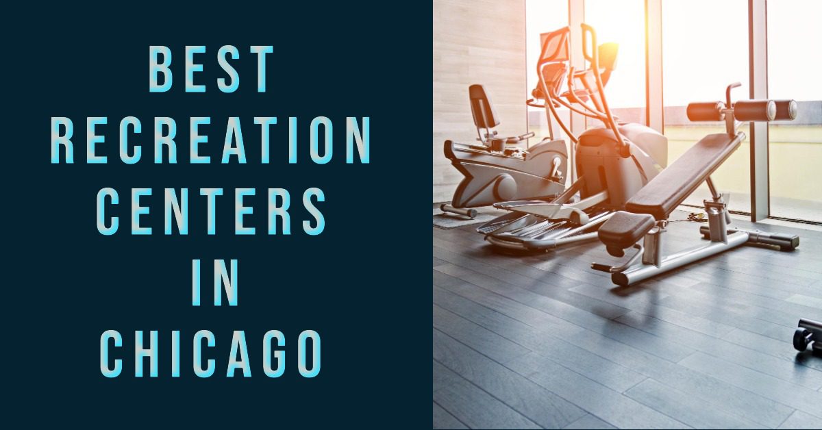 5 Best Recreation Centers In Chicago (2026)