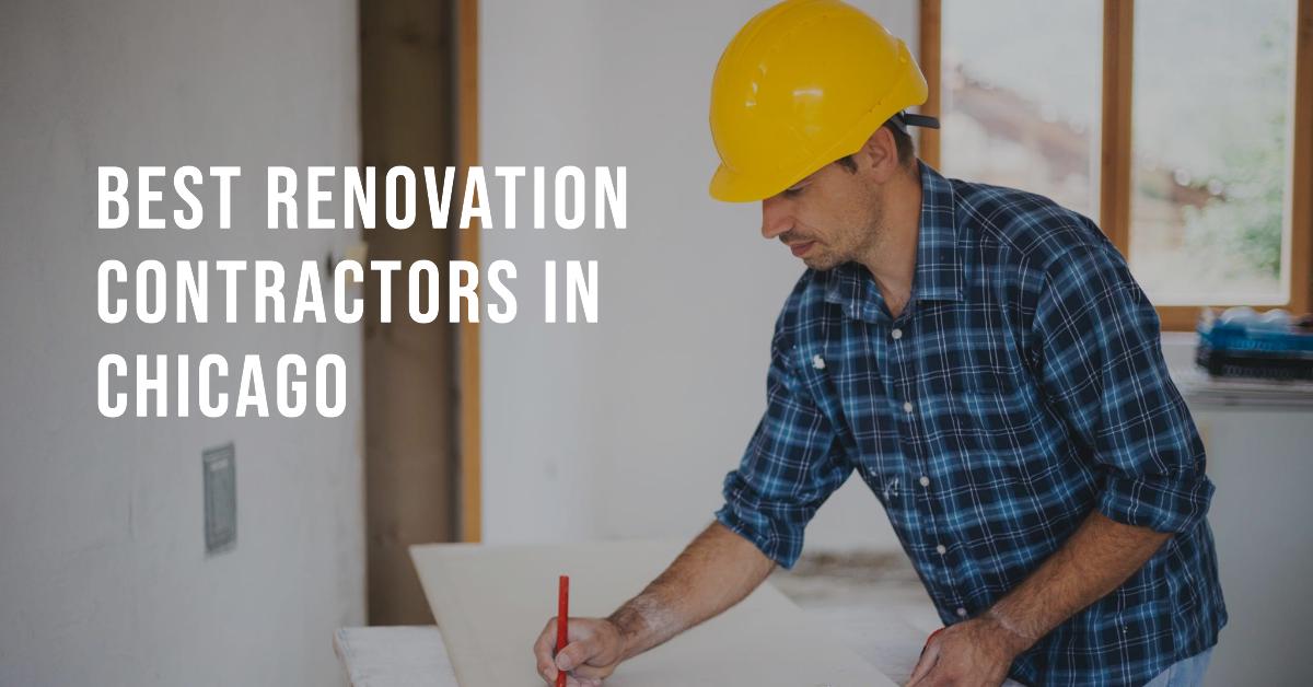 5 Best Renovation Contractors In Chicago (2026)