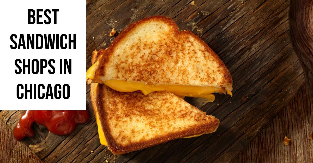 5 Best Sandwich Shops In Chicago (2026)