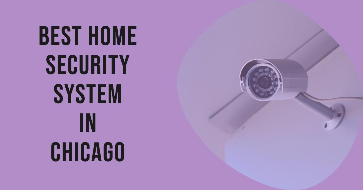 3 Best Security Systems In Chicago (2026)