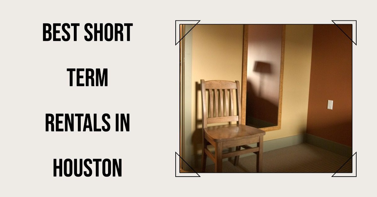 5 Best Short Term Rentals In Houston (2026)