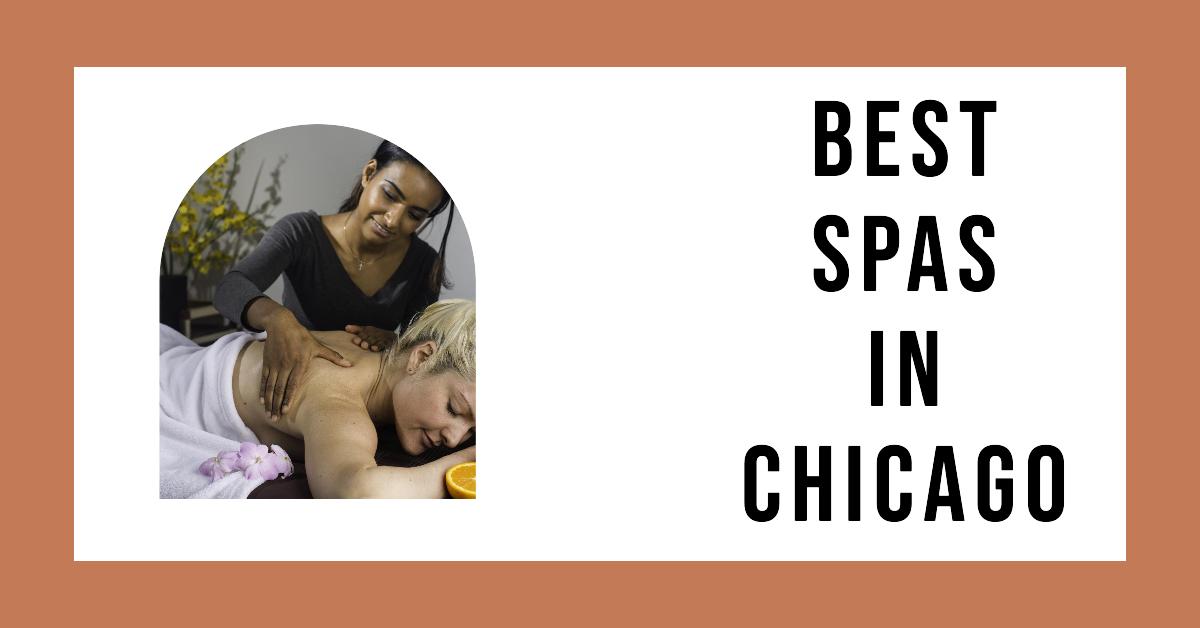 5 Best Spas In Chicago (2026)