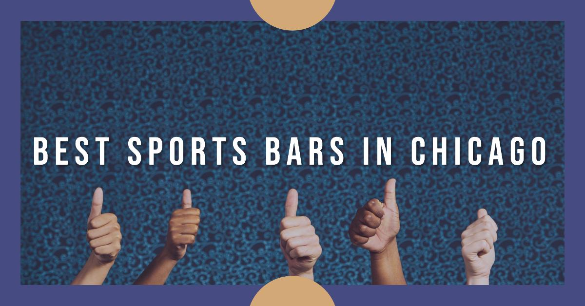 5 Best Sports Bars In Chicago (2026)