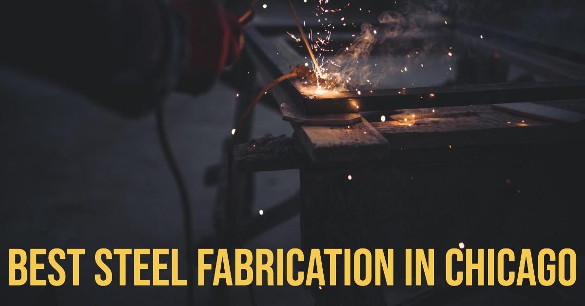 3 Best Steel Fabrication In Chicago (2026)