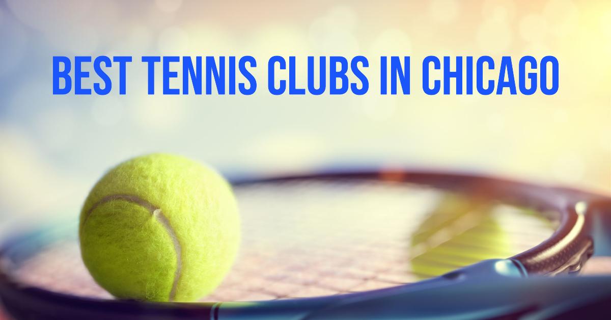 4 Best Tennis Clubs In Chicago (2026)