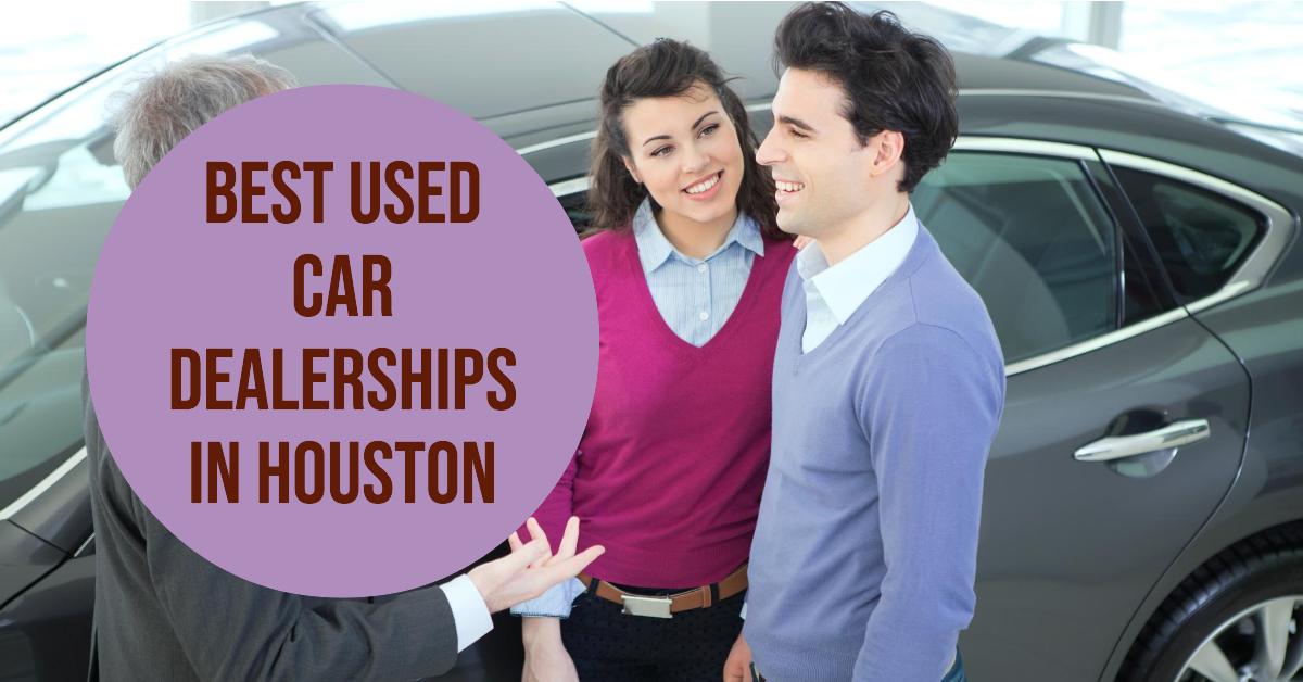 5 Best Used Car Dealerships In Houston (2026)