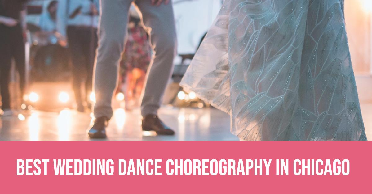4 Best Wedding Dance Choreography In Chicago (2026)