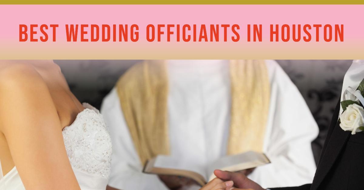 4 Best Wedding Officiants In Houston (2026)