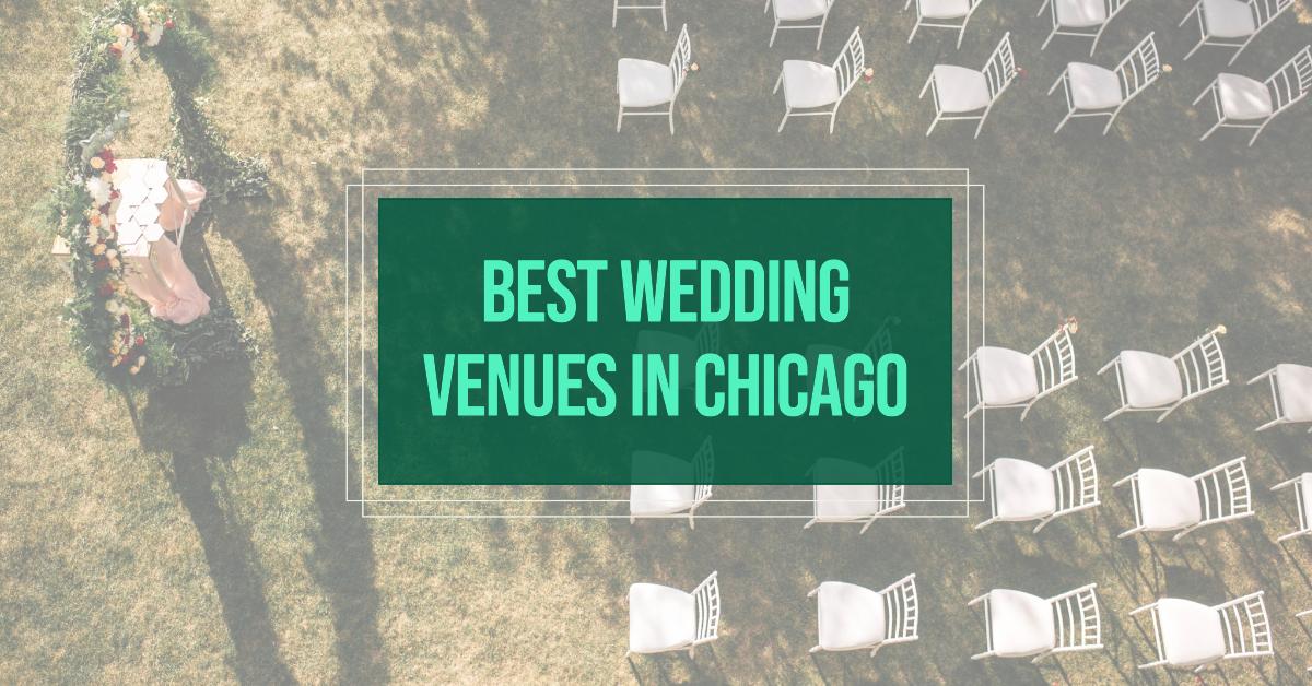 5 Best Wedding Venues In Chicago (2026)