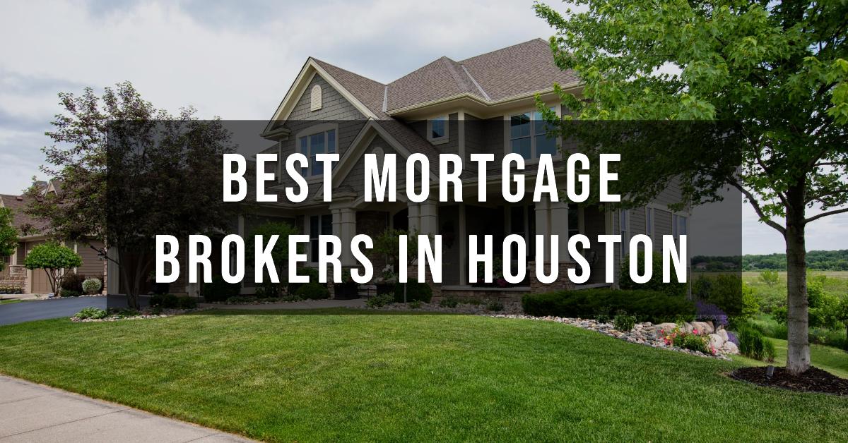 5 Best Mortgage Brokers In Houston (2026)