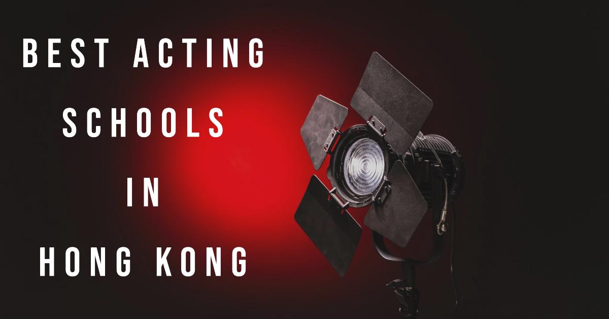 3 Best Acting Schools In Hong Kong (2026)