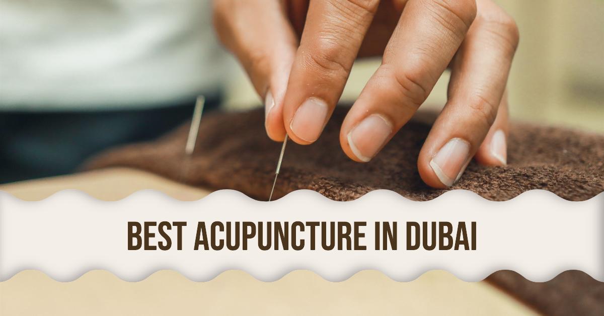 5 Best Acupuncture In Dubai (2026)