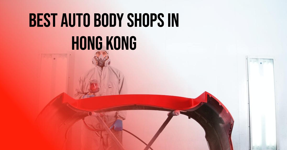 4 Best Auto Body Shops In Hong Kong (2026)