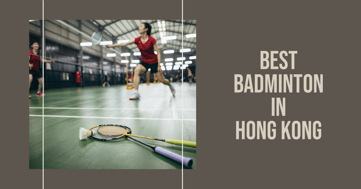 3 Best Badminton In Hong Kong (2026)