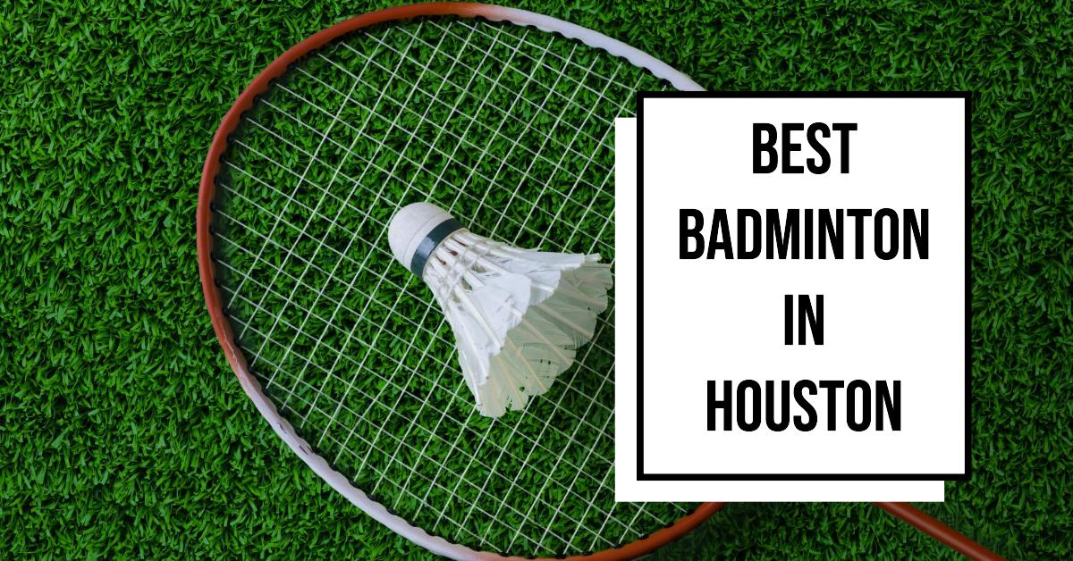 3 Best Badminton In Houston (2026)