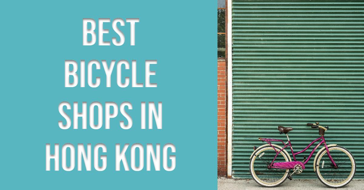 4 Best Bicycle Shops In Hong Kong (2026)