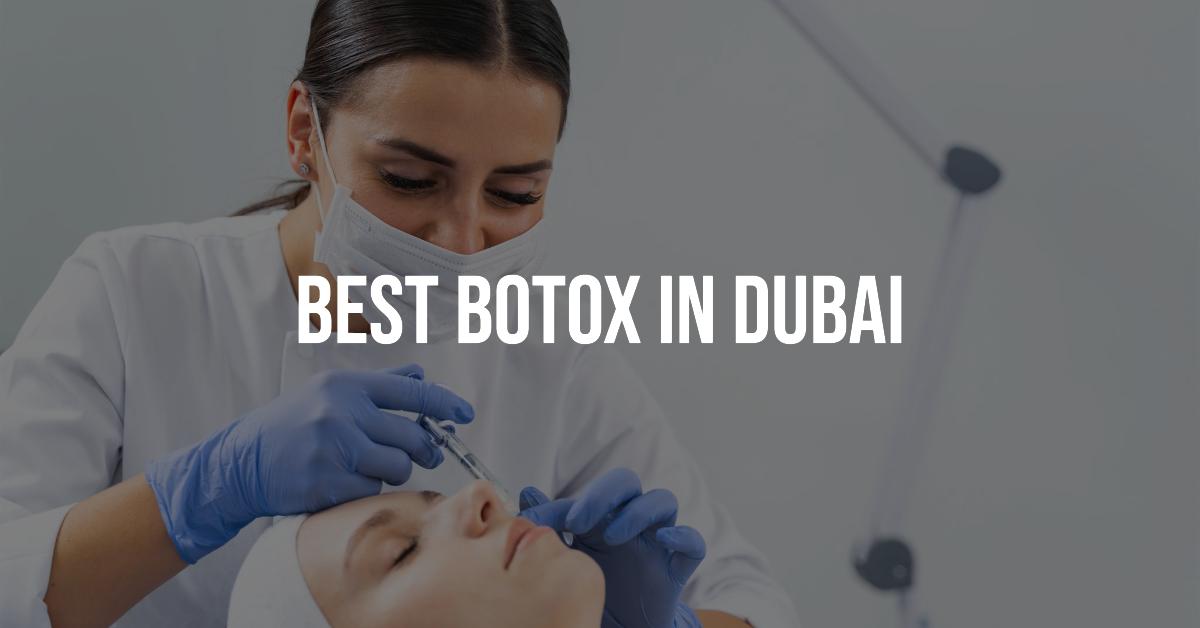4 Best Botox In Dubai (2026)