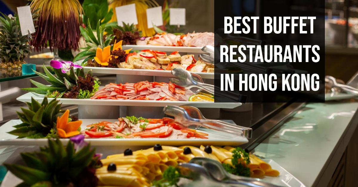 5 Best Buffet Restaurants In Hong Kong (2026)