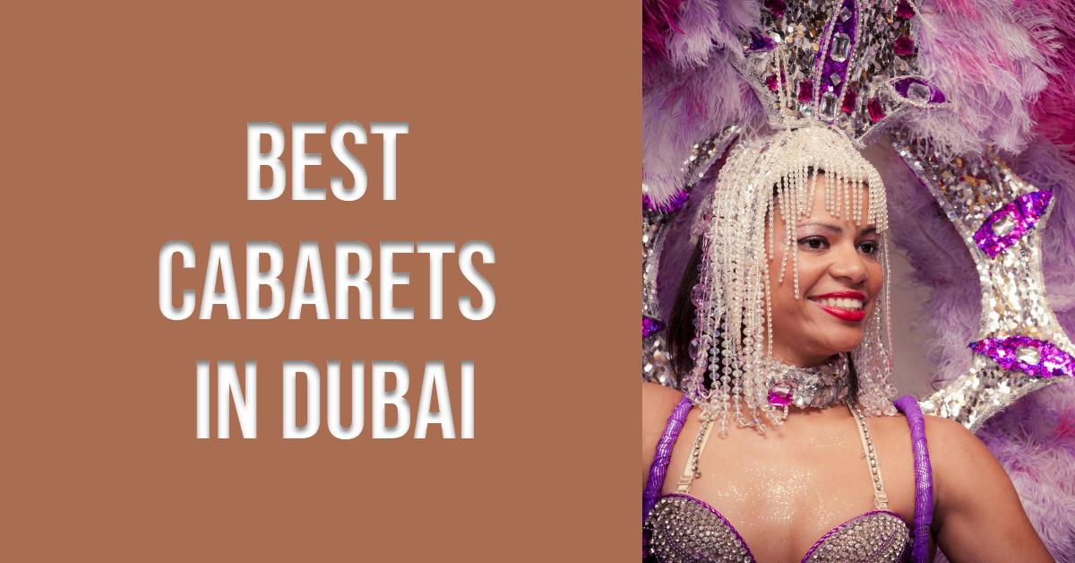 5 Best Cabarets In Dubai (2026)