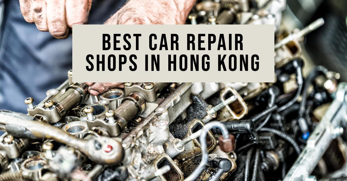 3 Best Car Repair Shops In Hong Kong (2026)