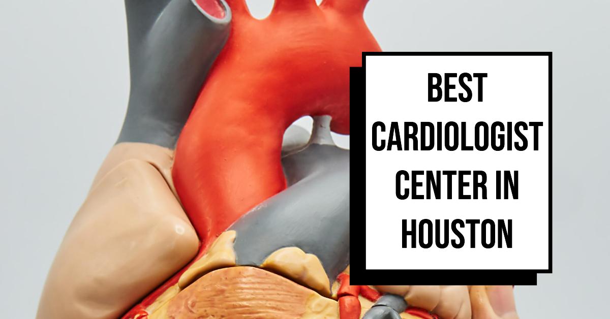 5 Best Cardiologist Center In Houston (2026)