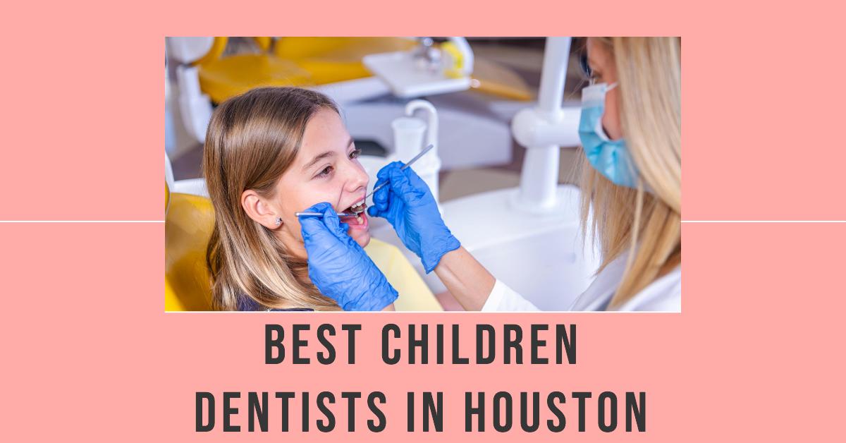 5 Best Children Dentists In Houston (2026)