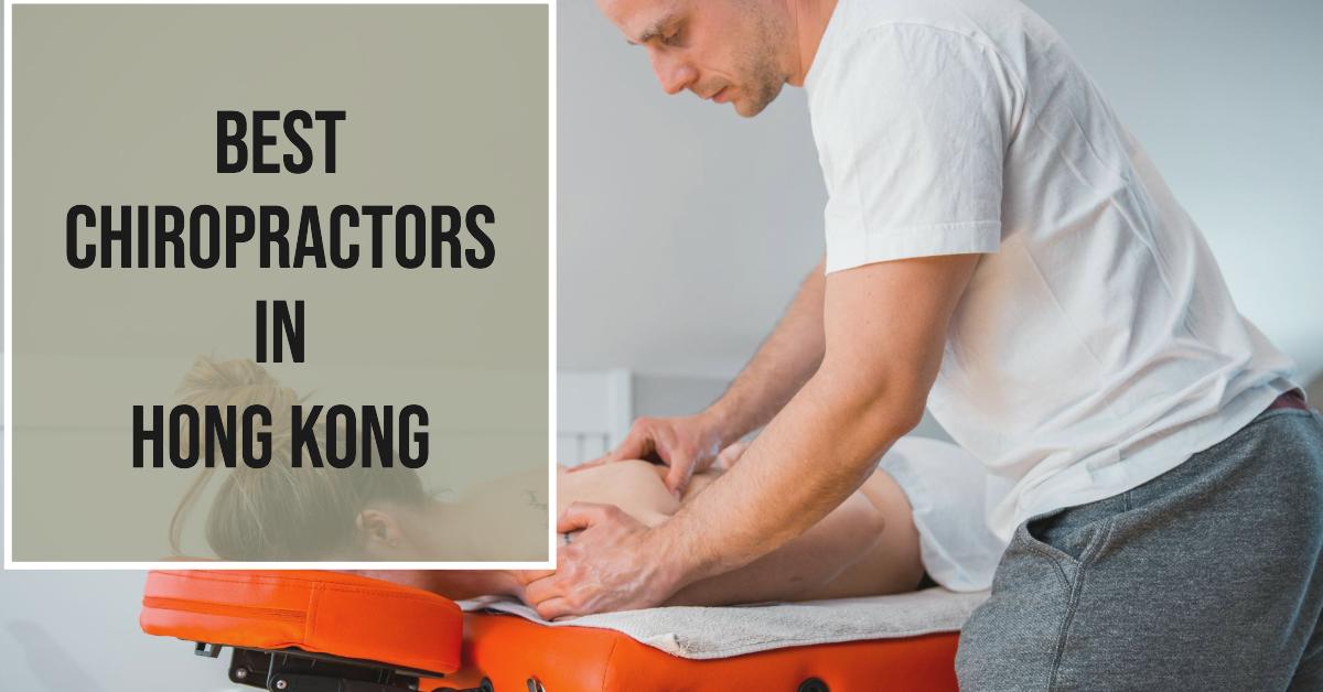 4 Best Chiropractors In Hong Kong (2026)